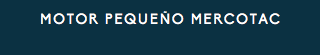 MOTOR PEQUEÑO MERCOTAC