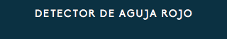 DETECTOR DE AGUJA ROJO