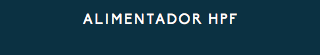 ALIMENTADOR HPF